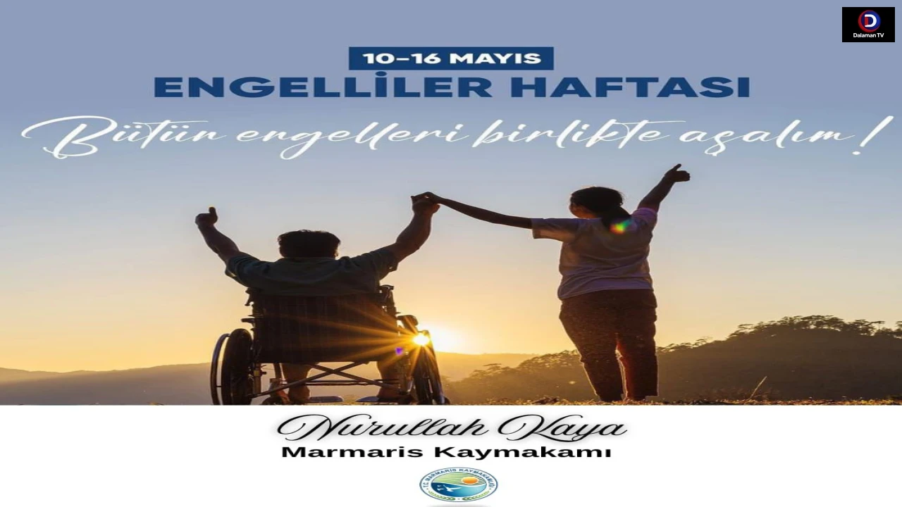 KAYMAKAMIMIZ SAYIN NURULLAH KAYA’NIN DÜNYA ENGELLİLER HAFTASI MESAJI