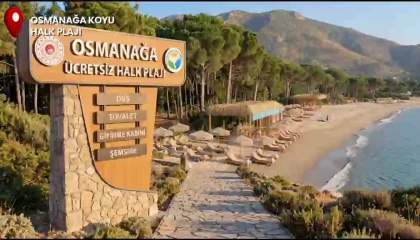 OSMANAĞA KOYU VE GÖCEK KUMLUK HALK PLAJI HİZMETE AÇILIYOR: